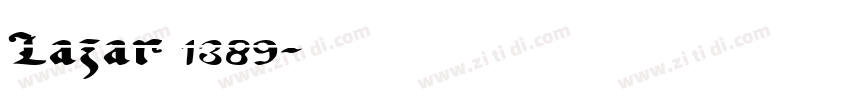 Lazar 1389字体转换 Lazar 1389字体转换